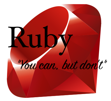 Ruby: you can, but don't